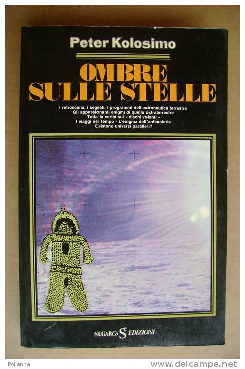 PEA/24 Peter Kolosimo OMBRE SULLE STELLE Sugar Ed.1980/ASTRONAUTICA/UFO/EXTRATERRESTRI - Sci-Fi & Fantasy