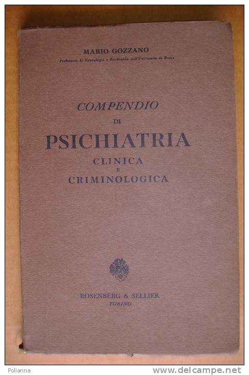 PEA/25 Gozzano PSICHIATRIA CLINICA E CRIMINOLOGICA 1971 - Medecine, Psychology