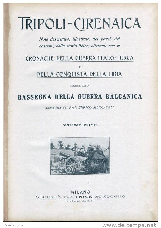 Tripoli - Cirenaica: Guerra Italo-Turca 1911/1912 - Due Volumi Di Oltre 1000 Pagine - Ottimo Stato Di Conservazione - - Storia