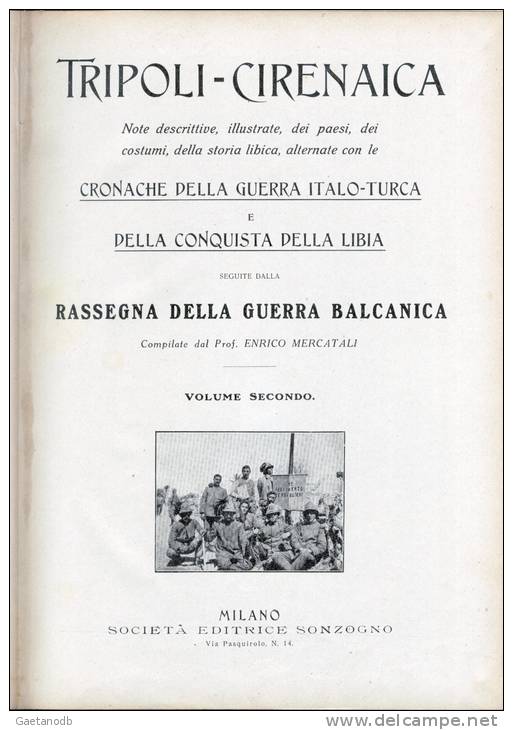 Tripoli - Cirenaica: Guerra Italo-Turca 1911/1912 - Due Volumi Di Oltre 1000 Pagine - Ottimo Stato Di Conservazione - - Storia