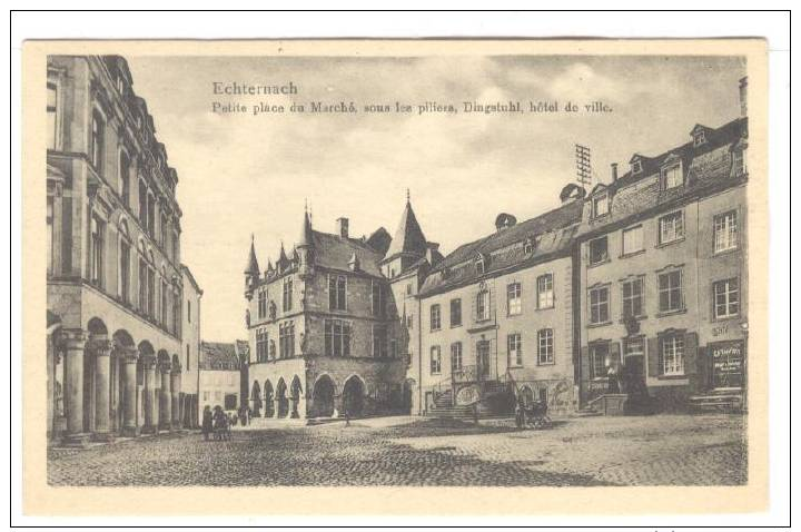 Petite Place Du Marche, Sous Les Piliers, Dingstuhl, Hotel De Ville, Echternach, Luxembourg, 1900-1910s - Echternach