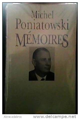 Memoires Michel Poniatowski - Histoire