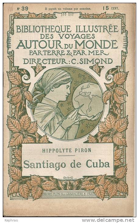 Bibliotheque Illustree Des Voyages Au Tour Du Monde - N° 39 - SANTIAGO DE CUBA  - Hippolyte Piron - Géographie