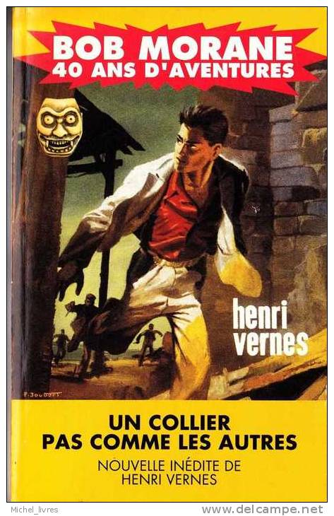 Bob Morane - Henri Vernes - 40 Ans D'aventure - Inédit Un Collier Pas Comme Les Autres - - Belgische Autoren