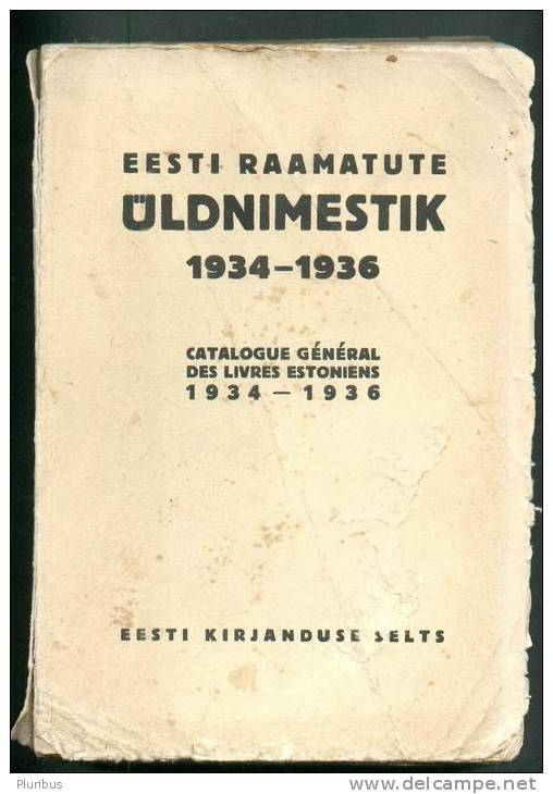 1938 , ESTONIA, GENERAL CATALOGUE OF ALL BOOKS AND PERIODICALS ISSUED 1934-36 - Libros Antiguos Y De Colección