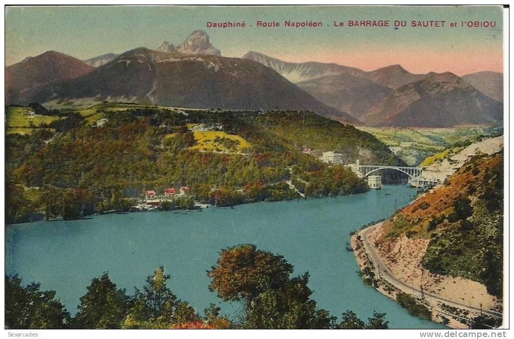 DAUPHINÉ, ROUTE NAPOLÉON - LE BARRAGE DU SAUTET ET L'OBIOU - Corps