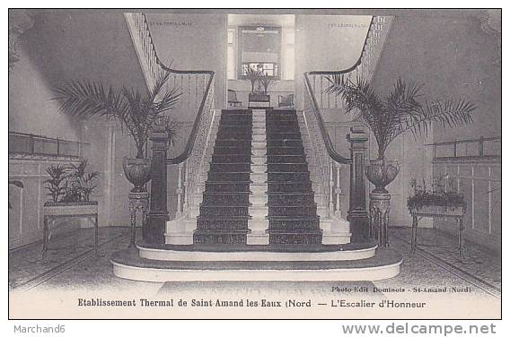 NORD ETABLISSEMENT THERMAL DE SAINT AMAND LES EAUX L ESCALIER D HONNEUR Editeur Dominois - Saint Amand Les Eaux