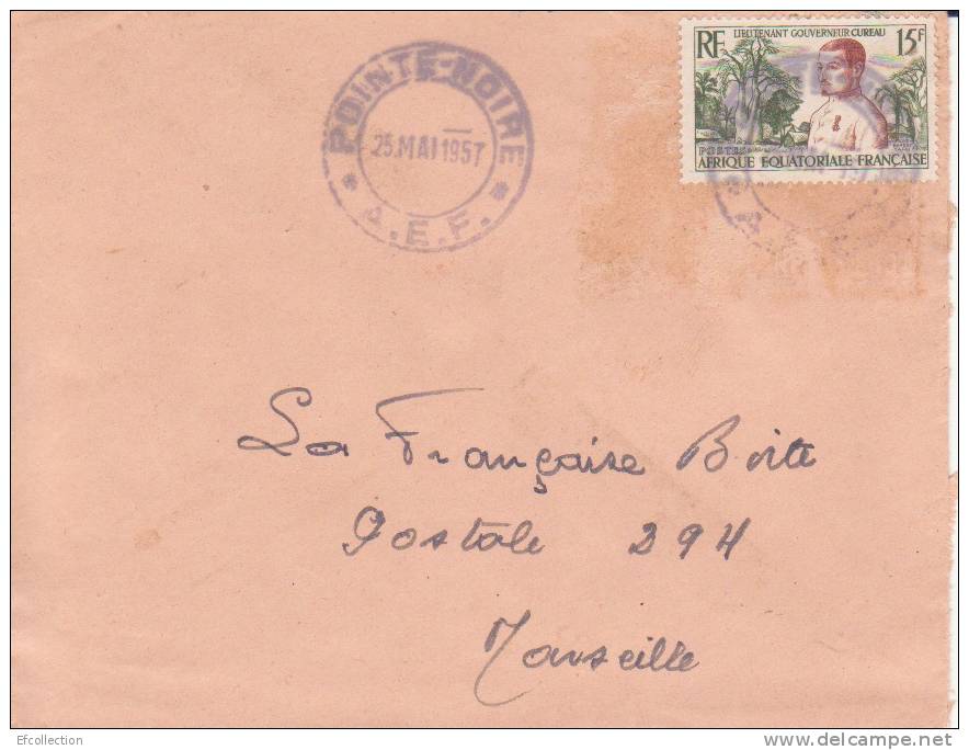 AEF,Congo,Pointe Noire Le 25/05/1957,colonies,lettr E,lieutenant Gouverneur Cureau,15f N°230 - Covers & Documents