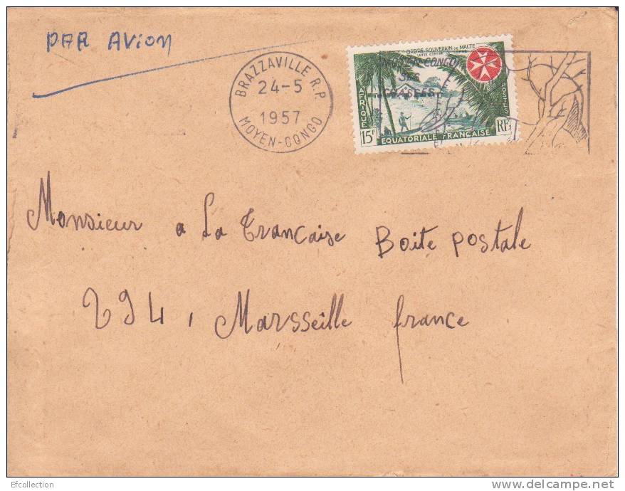 AEF,Congo,Brazzaville Le 24/05/1957,lettre,Colonie S,ordre Souverain De Malte Et Lutte Contre La Lépre,15f N°237 - Briefe U. Dokumente