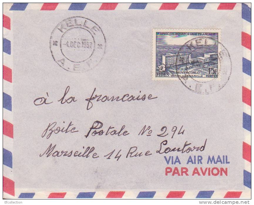 AEF,Congo,Kéllé Le 04/12/1957 > France,lettre,Colonies,ho Pital De Brazzaville,15f N°234 - Brieven En Documenten