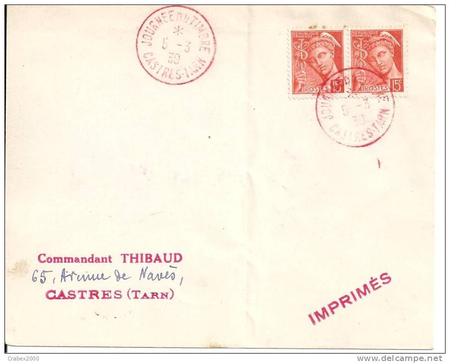 N°409X2 JOURNEE DU TIMBRE  CASTRES           Vers    CASTRES     Le    05 MARS 1939 - Lettres & Documents