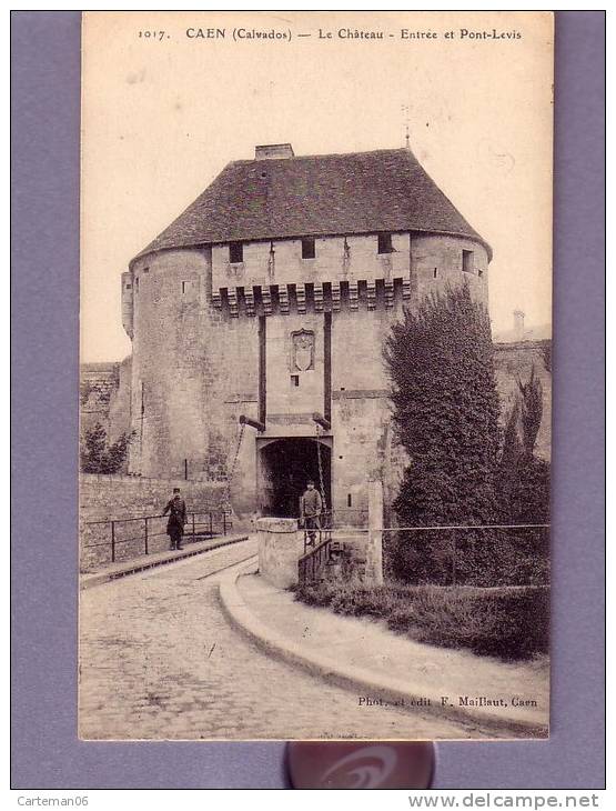 14 - Caen  Le Château - Entrée Et Pont Levis - Editeur: Maillaut N° 1017 - Caen