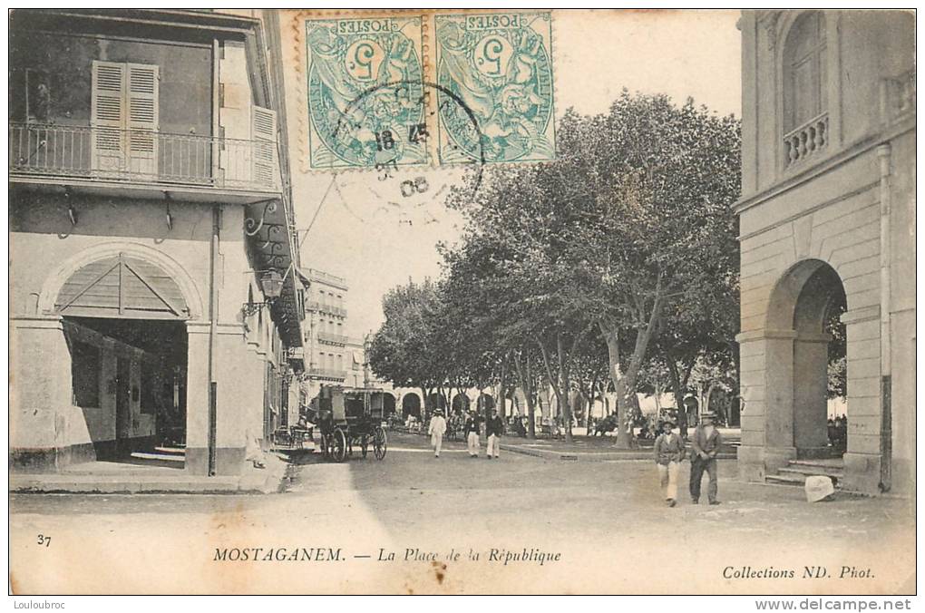 MOSTAGANEM LA PLACE DE LA REPUBLIQUE - Mostaganem