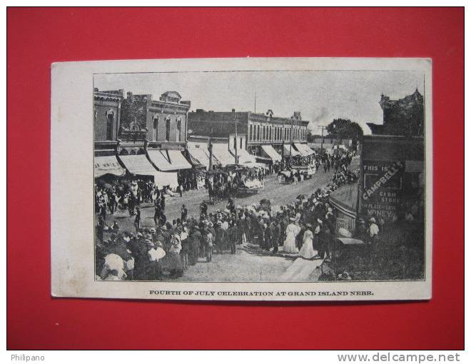 Nebraska > Grand Island  Fourth Of July Celebration  Ca 1910   ==   == Ref 273 - Grand Island