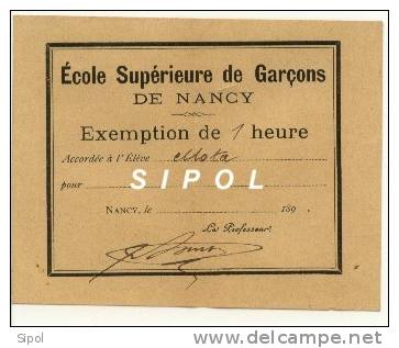 Ecole Supérieure De Garçons De Nancy Exemption De 1 Heure Datée De 189??? - Diplome Und Schulzeugnisse