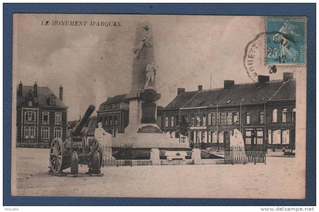 62 PAS DE CALAIS - CP LE MONUMENT D'ARQUES - LEVY ET NEURDEIN REUNIS PARIS - Arques