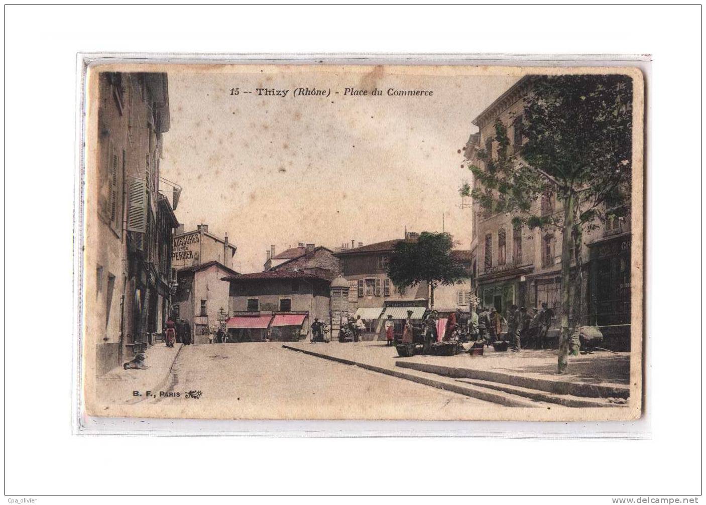 69 THIZY Place Du Commerce, Animée, Colorisée, Ed BF 15, 190? - Thizy