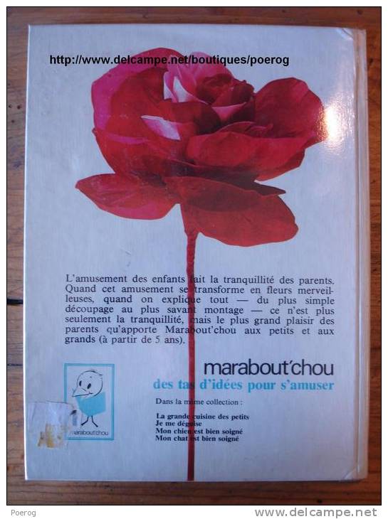 JE FAIS TOUTES LES FLEURS EN PAPIER - HENRI LIEVENS - MARLENE TASNIER - MARABOUT'CHOU - 1971 - Marabout Junior