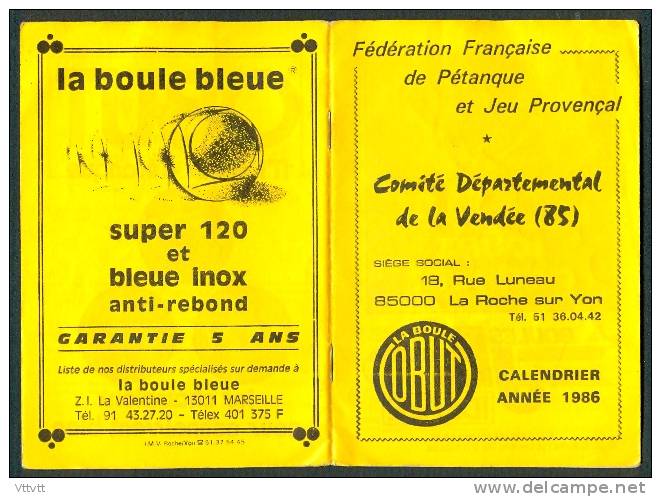 Pétanque, Jeu Provencal, Boules : Programme-Calendrier (1986), Comité Départemental De La Vendée (85), La Roche-sur-Yon - Programmes