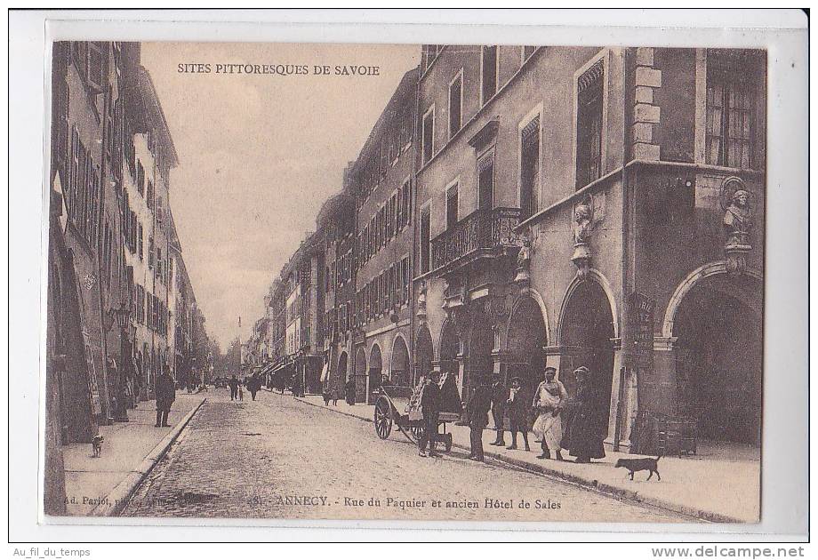 ANNECY , RUE DU PAQUIER ET ANCIEN HOTEL DE SALES - Annecy