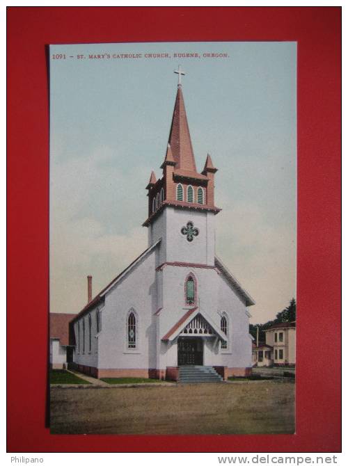 Oregon > Eugene   St Marys Catholic Church     Ca 1910 --    ---  =   = ==ref 281 - Eugene