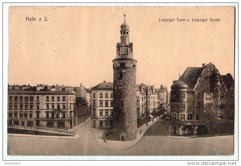 RAR Halle A. S. - Leipziger Turm + Leipziger Strasse 1913 ! - Halle (Saale)