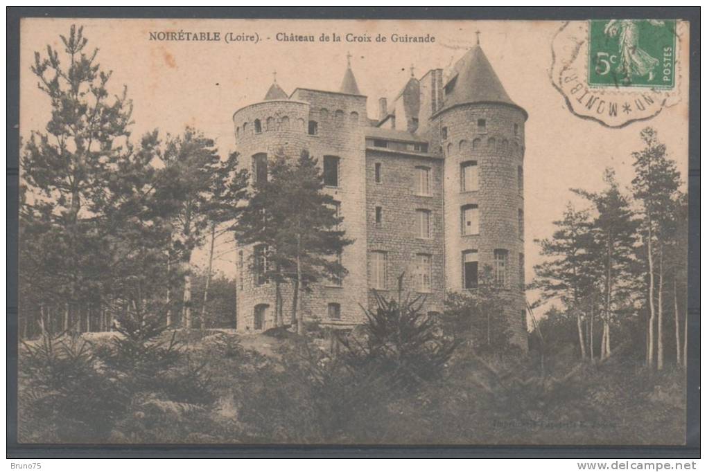 42 - Noirétable - Château De La Croix De Guirande - Noiretable