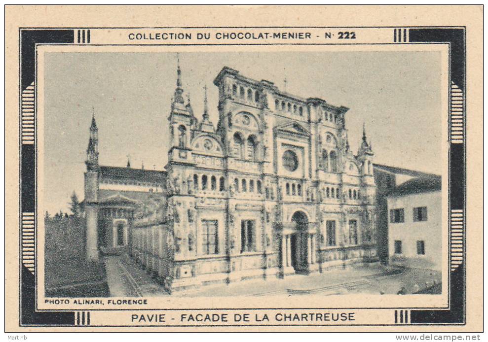 CHROMO  Image Chocolat MENIER ITALIE  PAVIE  Facade Chartreuse  N° 222 - Menier