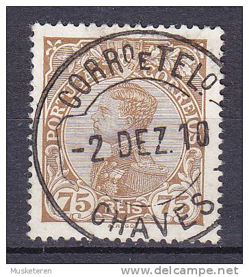 Portugal 1910 Mi. 161     75 R König King Manuel II. Deluxe CHAVES Cancel !! - Used Stamps