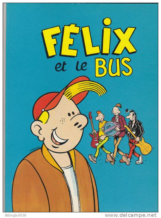 MARGERIN. Félix Et Le Bus. Collectif D´auteurs : CLERC, LOUSTAL, CHALAND, Etc. EO 1986. Ed. KISS. Sans Logo - Advertentie