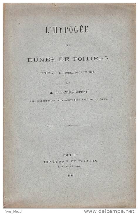 LECOINTRE-DUPONT - L'hypogée Des Dunes De Poitiers - 1888 - 4 Planches Dépliantes - Poitou-Charentes