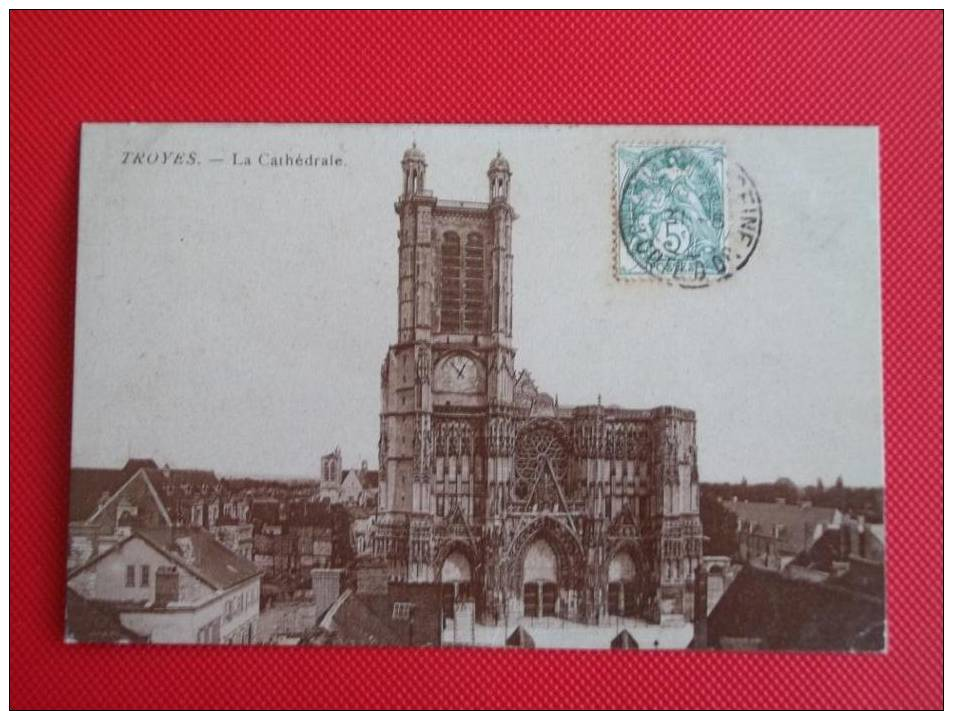 CPA+++TROYES+++La Cathedrale+++Voyagée 1910+++ - Troyes