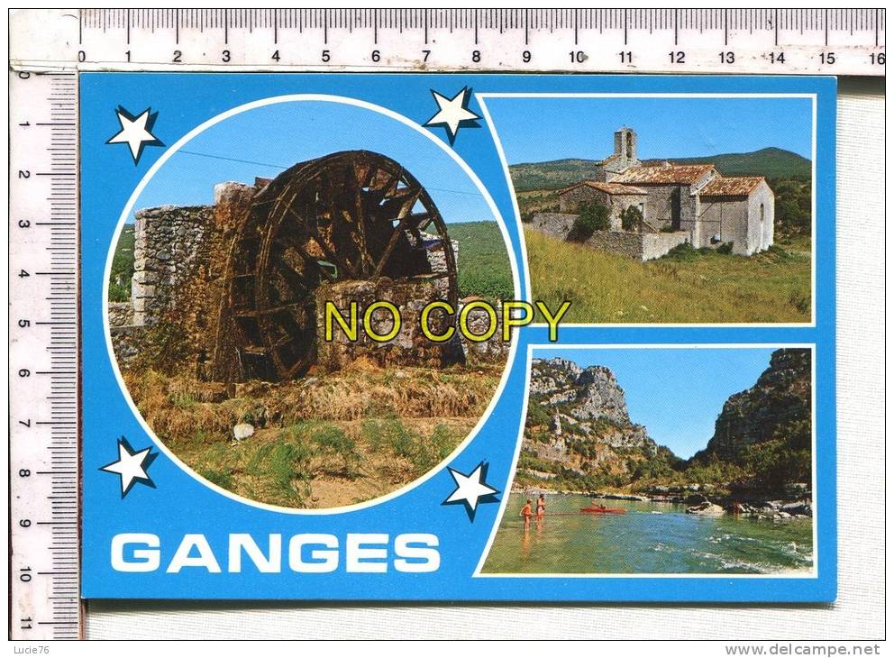 GANGES - 3 Vues  : Une  " Meuse " - Vieille Chapelle - Les Gorges De L' Hérault - Ganges