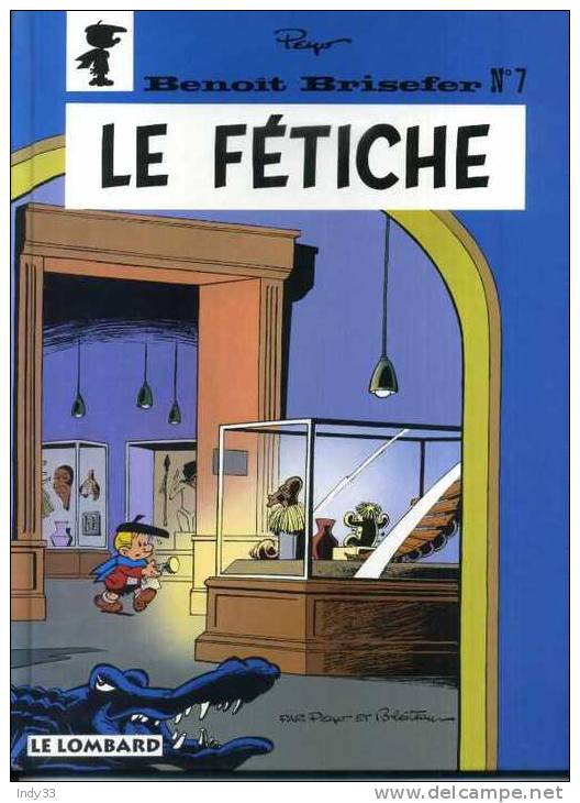 - BENOIT BRISEFER N°7 . LE FETICHE . LE LOMBARD 1998 - Benoît Brisefer