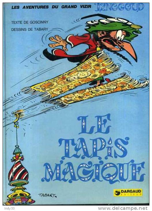 - IZNOGOUD . LE TAPIS MAGIQUE . DARGAUD 1983 - Iznogoud