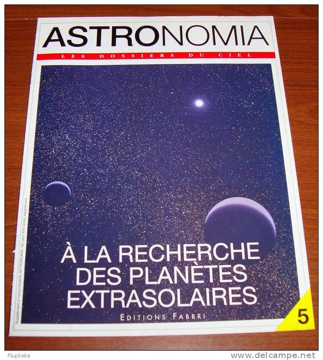 Astronomia Les Dossiers Du Ciel 05 Les Planètes Extrasolaires Éditions Fabbri 1995-1996 - Astronomía