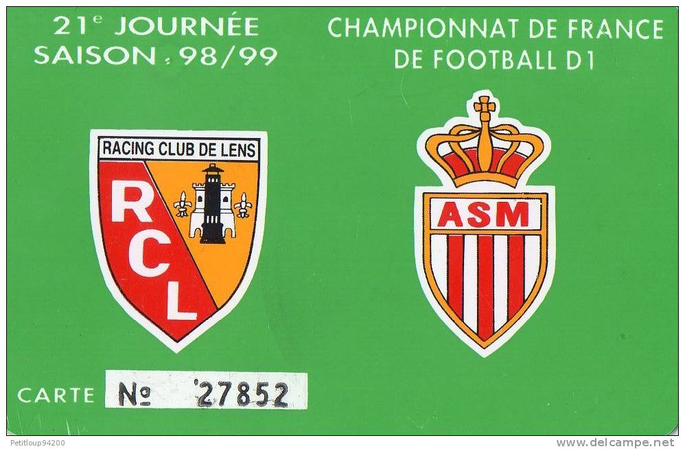 CARTE D'ENTREE  CHAMPIONNAT DE FRANCE DE FOOTBALL  D1  Saison 98/99   R.C LENS - A.S. MONACO - Eintrittskarten