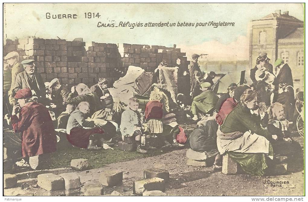 62. Calais - Guerre 1914 - Réfugiés Attendant Un Bateau Pour L'Angleterre - Calais