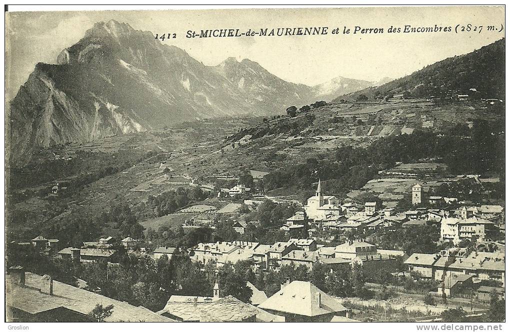 ST-MICHEL-DE-MAURIENNE ET LE PERRON DES ENCOMBRES ( 2827M)  N° 1412 - Saint Michel De Maurienne