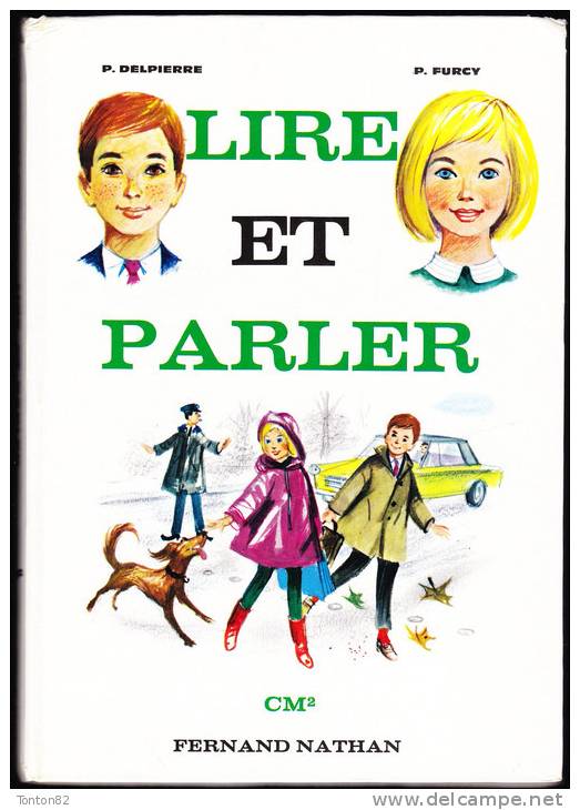 P. Delpierre & P. Furcy - Lire Et Parler - Éditions Fernand Nathan - ( 1968 ) . - 6-12 Jahre
