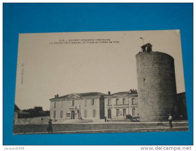 17) Aulnay - Le Donjon ( XII ém SIECLE ) LA POSTE ET L'HOTEL DE VILLE  - Année   - EDIT - D.B - Aulnay