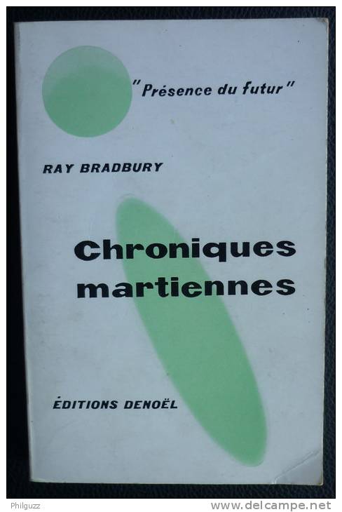 EDITIONS DENOEL  1966 001 CHRONIQUES MARTIENNES RAY BRADBURY PRESENCE DU FUTUR - Opta