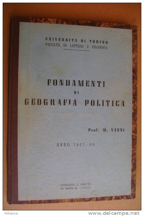 PAU/67 Vanni FONDAMENTI Di GEOGRAFIA POLITICA Lit.Viretto 1948 - Société, Politique, économie