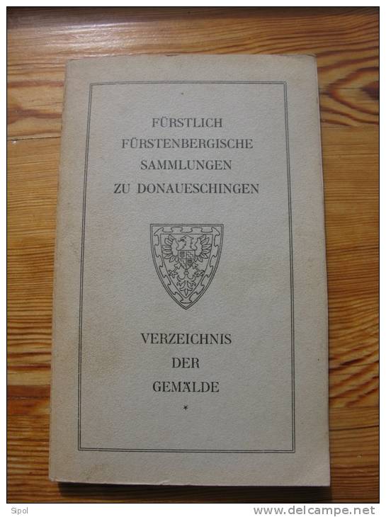 Fürstlich Fürstenbergische Sammlungen  Zu Donaueschingen Verzeichnis Der Gemälde 1934 - Schilderijen &  Beeldhouwkunst