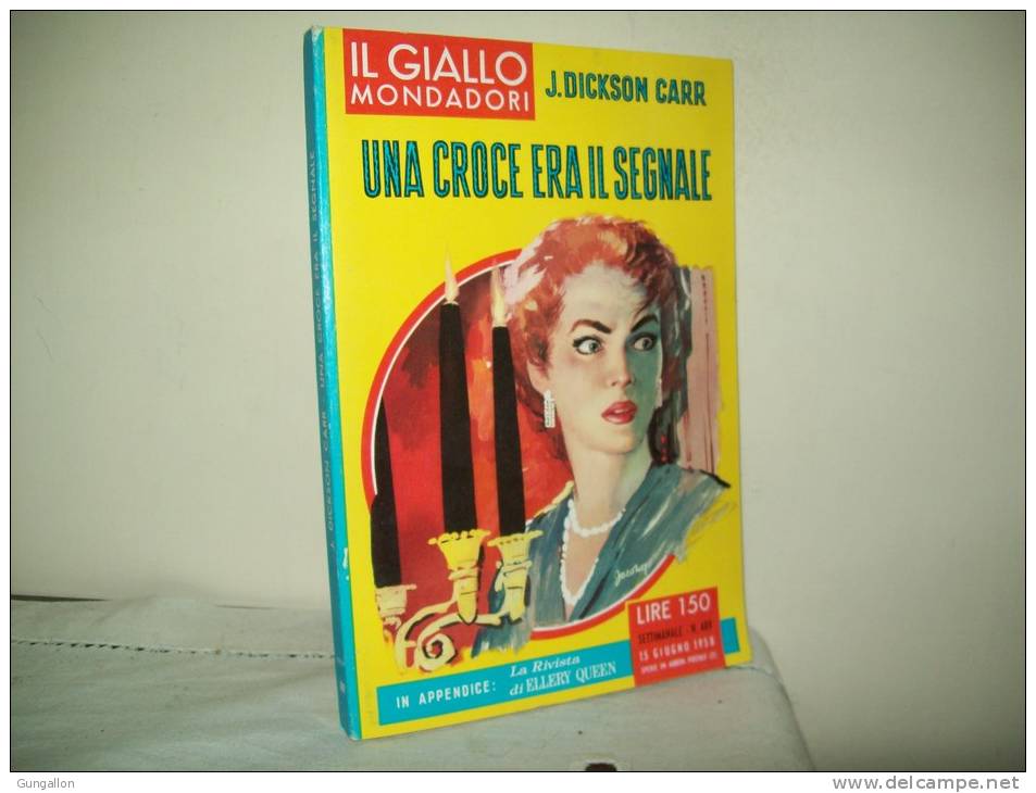 I Gialli Mondadori(Mondadori 1958)  N. 489  "Una Croce Era Il Segnale" Di J.Dickson Carr - Policíacos Y Suspenso