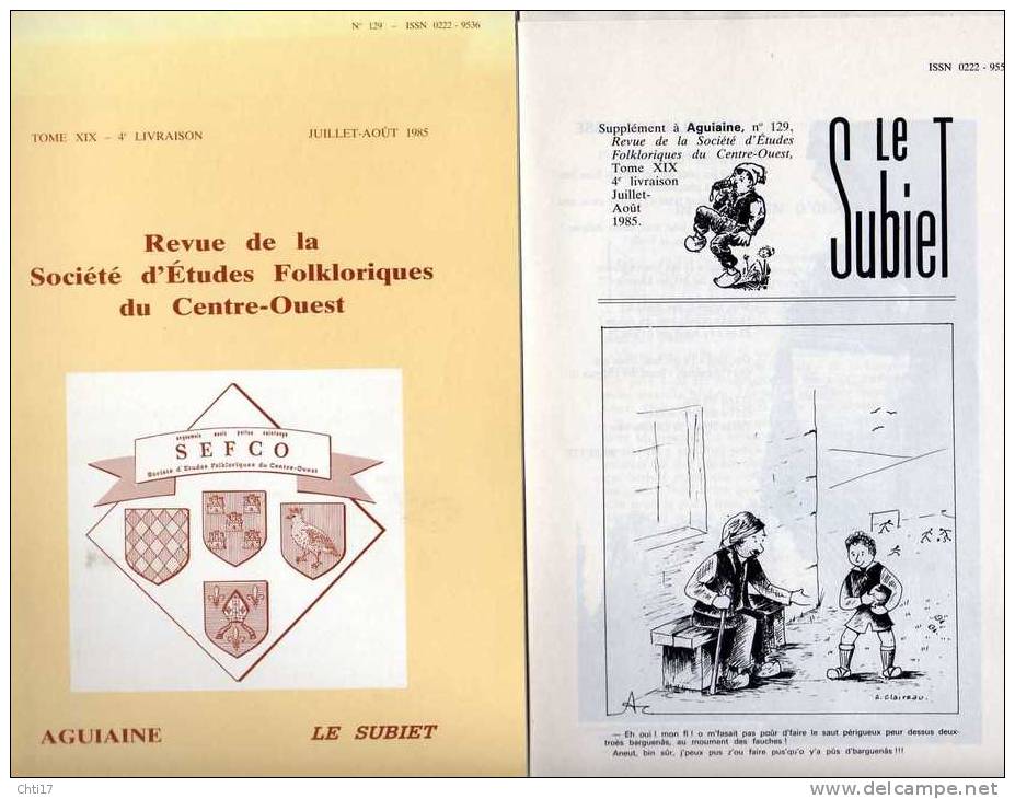 AGUIAINE ET SUBIET SAINTES ANGOULEME   TOME XIX  4E LIVRAISON  N 129   JUIL  AOUT  1985 - Poitou-Charentes
