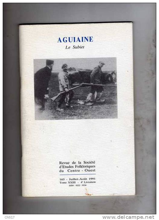 AGUIAINE ET SUBIET GURAT NIORT SAINTES ANGOULEME  TOME XXIII  4E LIVRAISON  N 165   JUIL AOUT   1991 - Poitou-Charentes