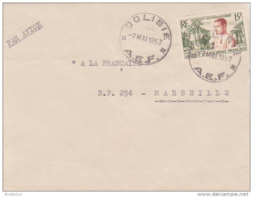 AEF,Congo,Dolisie Le 07/05/1957 > France,colonies,lettre,li Eutenant Gouverneur Cureau,15f N°230 - Briefe U. Dokumente