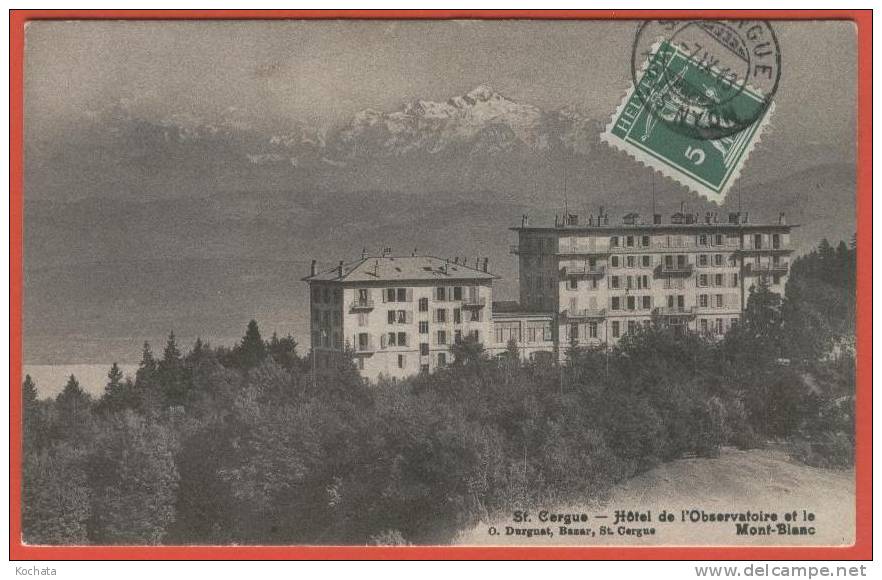 J014 , St.- Cergue , Hôtel De L'Observatoire Et Mont-Blanc , Circulée  1913 - Saint-Cergue