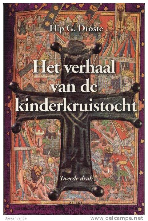 Het Verhaal Van De Kinderkruistocht - Altri & Non Classificati